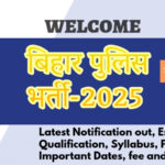 BIHAR POLICE RECRUITMENT 2025, Latest Notification out, Essential Qualification, Syllabus, Pattern, Important Dates, fee and many more