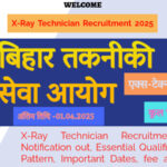 X-Ray Technician Recruitment 2025, Latest Notification out, Essential Qualification, Syllabus, Pattern, Important Dates, fee and many more
