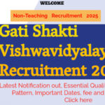 Gati Shakti Vishwavidyalaya Recruitment 2025, Latest Notification out, Essential Qualification, Syllabus, Pattern, Important Dates, Application fee and many more