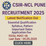 CSIR-NCL Recruitment 2025, Latest Notification out, Essential Qualification, Syllabus, Pattern, Important Dates, Application fee and many more–click here