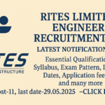 Rites Limited Engineer Recruitment 2025, Latest Notification out, Essential Qualification, Syllabus, Pattern, Important Dates, Application fee and many more–click here