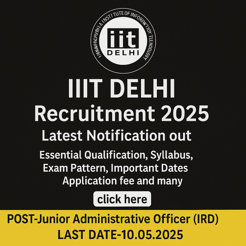 IIID DELHI Recruitment 2025, Latest Notification out, Essential Qualification, Syllabus, Pattern, Important Dates, Application fee and many more–click here
