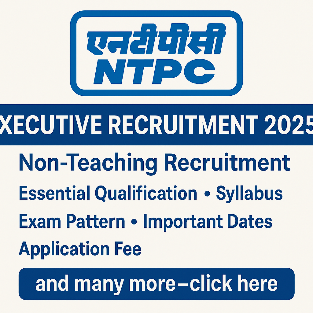 NTPC Recruitment 2025 latest Notification out, Essential Qualification, Syllabus, Pattern, Important Dates, Application fee and many more–click here