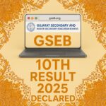 GSEB 10th Result 2025: तारीख, डाउनलोड प्रक्रिया, और महत्वपूर्ण जानकारी