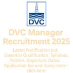 DVC Manager Recruitment 2025 latest Notification out, Essential Qualification, Syllabus, Pattern, Important Dates, Application fee and many more–click here, image create with 3different colour with logo