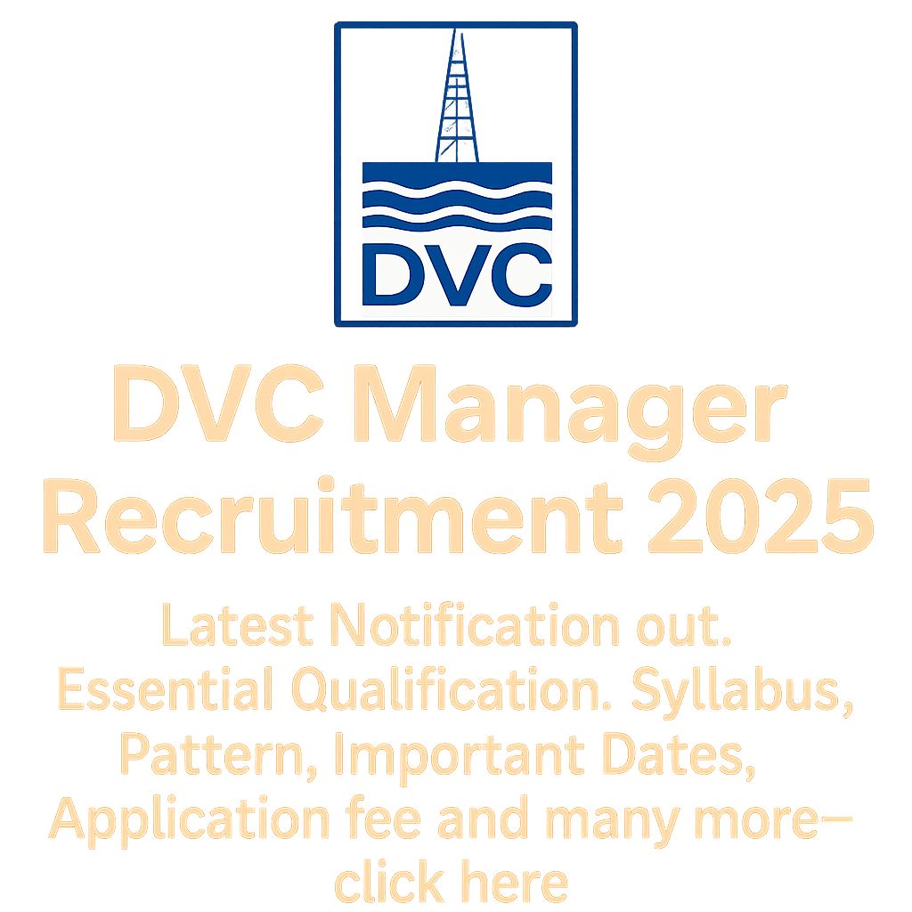 DVC Manager Recruitment 2025 latest Notification out, Essential Qualification, Syllabus, Pattern, Important Dates, Application fee and many more–click here, image create with 3different colour with logo