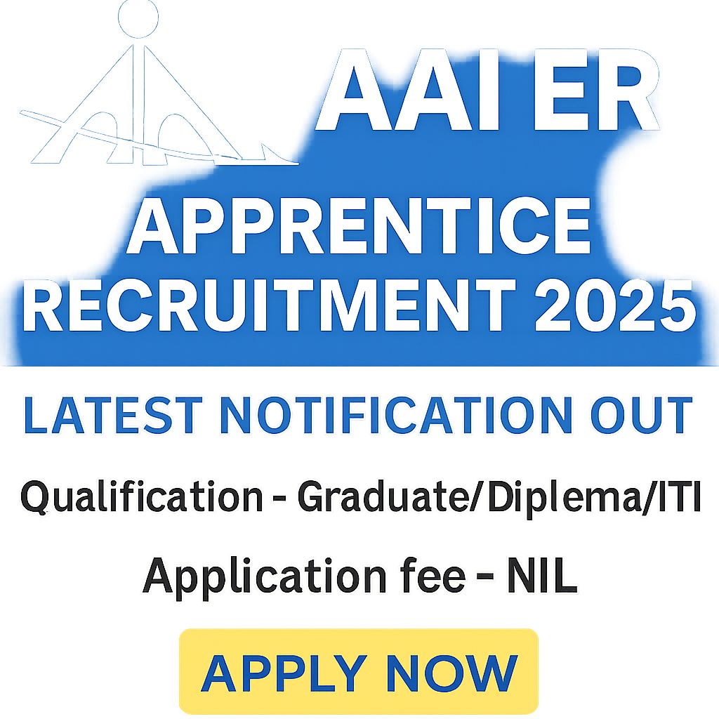AAI ER Apprentice Recruitment 2025 latest Notification out, Essential Qualification, Syllabus, Pattern, Important Dates, Application fee and many more–click here