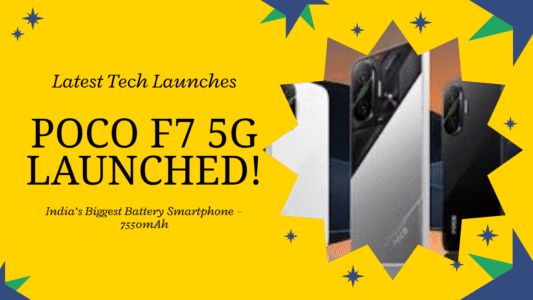 Poco F7 5G Launch in India: अब तक की सबसे बड़ी बैटरी वाला स्मार्टफोन, दमदार फीचर्स के साथ